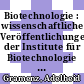 Biotechnologie : wissenschaftliche Veröffentlichungen der Institute für Biotechnologie des Forschungszentrums Jülich 01.1985 - 07.1991 /