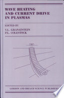 Wave heating and current drive in plasmas /