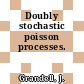 Doubly stochastic poisson processes.