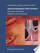 Gastroesophageal Reflux Disease [E-Book] : Principles of Disease, Diagnosis, and Treatment /