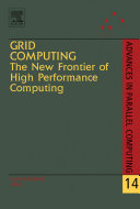 Grid computing [E-Book] : the new frontier of high performance computing /