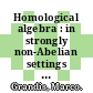 Homological algebra : in strongly non-Abelian settings [E-Book] /