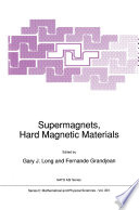 Supermagnets, Hard Magnetic Materials [E-Book] /