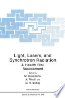 Light, Lasers, and Synchrotron Radiation [E-Book] : A Health Risk Assessment /