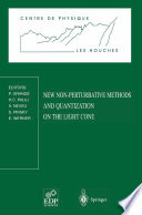 New Non-Perturbative Methods and Quantization on the Light Cone [E-Book] : Les Houches School, February 24 — March 7, 1997 /