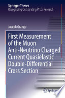 First Measurement of the Muon Anti-Neutrino Charged Current Quasielastic Double-Differential Cross Section [E-Book] /
