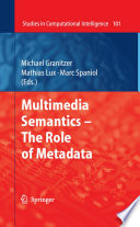Multimedia Semantics — The Role of Metadata [E-Book] /