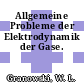 Allgemeine Probleme der Elektrodynamik der Gase.