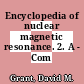Encyclopedia of nuclear magnetic resonance. 2. A - Com /