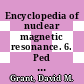 Encyclopedia of nuclear magnetic resonance. 6. Ped - Rel /