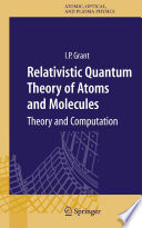 Relativistic Quantum Theory of Atoms and Molecules [E-Book] : Theory and Computation /