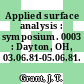 Applied surface analysis : symposium. 0003 : Dayton, OH, 03.06.81-05.06.81.