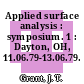 Applied surface analysis : symposium. 1 : Dayton, OH, 11.06.79-13.06.79.