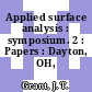 Applied surface analysis : symposium. 2 : Papers : Dayton, OH, 11.06.80-13.06.80.