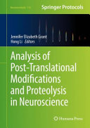Analysis of Post-Translational Modifications and Proteolysis in Neuroscience [E-Book] /