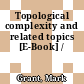 Topological complexity and related topics [E-Book] /
