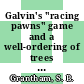 Galvin's "racing pawns" game and a well-ordering of trees [E-Book] /