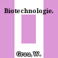 Biotechnologie.