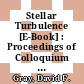Stellar Turbulence [E-Book] : Proceedings of Colloquium 51 of the International Astronomical Union Held at the Universtiy of Western Ontario London, Ontario, Canada August 27–30, 1979 /
