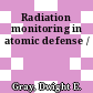 Radiation monitoring in atomic defense /