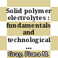 Solid polymer electrolytes : fundamentals and technological applications /