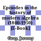 Episodes in the history of modern algebra (1800-1950) [E-Book] /