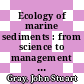 Ecology of marine sediments : from science to management [E-Book] /