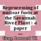 Reprocessing of nuclear fuels at the Savannah River Plant : a paper invited for presentation before the South Carolina Junior Academy of Science University of South Carolina at Aiken October 4, 1986 : [E-Book]