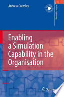 Enabling a Simulation Capability in the Organisation [E-Book] /