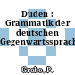 Duden : Grammatik der deutschen Gegenwartssprache.