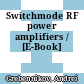 Switchmode RF power amplifiers / [E-Book]