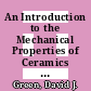 An Introduction to the Mechanical Properties of Ceramics [E-Book] /