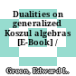 Dualities on generalized Koszul algebras [E-Book] /