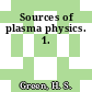 Sources of plasma physics. 1.