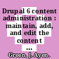 Drupal 6 content administration : maintain, add, and edit the content of your Drupal site with ease [E-Book] /