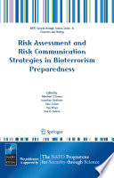 Risk Assessment and Risk Communication Strategies in Bioterrorism Preparedness [E-Book] /