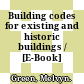 Building codes for existing and historic buildings / [E-Book]