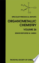Organometallic chemistry. Volume 26 : a review of the literature published during 1996  / [E-Book]
