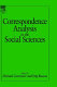 Correspondence analysis in the social sciences: recent developments and applications.