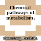 Chemical pathways of metabolism.