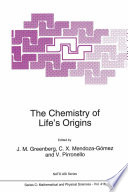 The Chemistry of Life’s Origins [E-Book] /