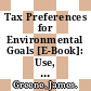 Tax Preferences for Environmental Goals [E-Book]: Use, Limitations and Preferred Practices /