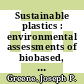 Sustainable plastics : environmental assessments of biobased, biodegradable, and recycled plastics [E-Book] /
