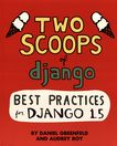 Two scoops of Django : best practices for Django 1.5 /