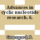 Advances in cyclic nucleotide research. 6.