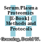 Serum/Plasma Proteomics [E-Book] : Methods and Protocols /