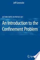 An Introduction to the Confinement Problem [E-Book] /
