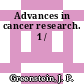 Advances in cancer research. 1 /