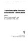 Transmissible disease and blood transfusion : American National Red Cross Annual Scientific Symposium. 0006 : Washington, DC, 08.05.1974-09.05.1974.