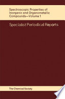 Spectroscopic properties of inorganic and organometallic compounds. Vol. 1, A review of the literature published during 1967 / [E-Book]